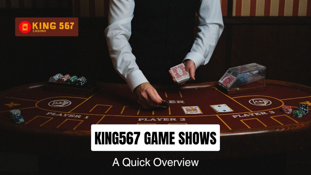 King567 Game Shows